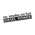 Autocollant "Diesel No Smoke No Fun" pour vitre ou carrosserie